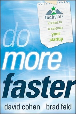 Do More Faster: Techstars Lessons to Accelerate Your Startup