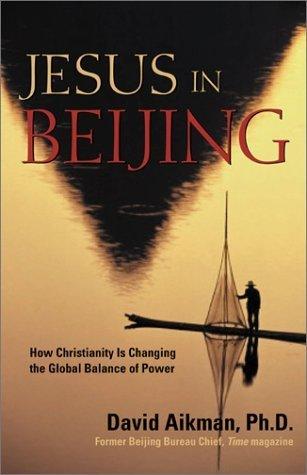 Jesus in Beijing : How Christianity Is Transforming China and Changing the Global Balance of Power - Thryft