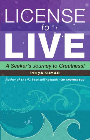 Licence to Live: A Seeker's Journey to Greatness - Thryft