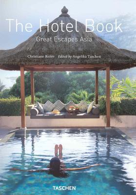 The Hotel Book: Great Escapes Asia - Thryft