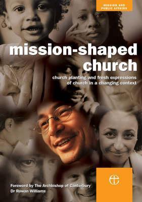 Mission-Shaped Church: Church Planting and Fresh Expressions of Church in a Changing Context - Thryft