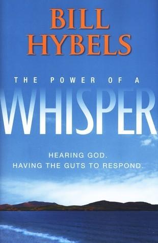 The Power of a Whisper : Hearing God, Having the Guts to Respond - Thryft