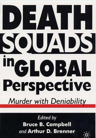 Death Squads in Global Perspective: Murder with Deniability - Thryft