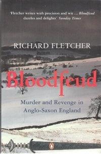 Bloodfeud - Murder And Revenge In Anglo-Saxon England - Thryft