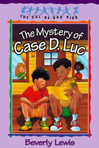 The Mystery of Case D. Luc - The Cul-De-Sac Kids
