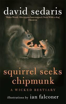 Squirrel Seeks Chipmunk : A Wicked Bestiary - Thryft