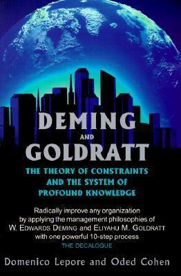 Deming and Goldratt : The Theory of Constraints and the System of Profound Knowledge - Thryft