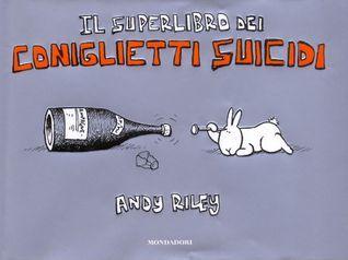 Il Superlibro Dei Coniglietti Suicidi - Thryft