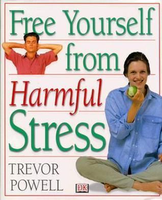 Free Yourself from Harmful Stress