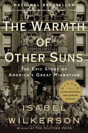 The Warmth of Other Suns: The Epic Story of America's Great Migration - Thryft