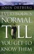 Everybody's Normal Till You Get to Know Them - Thryft