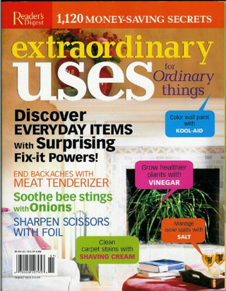 Extraordinary Uses for Ordinary Things: 1,120 Secrets for Better Cleaning, Fixing, Healing and Gardening
