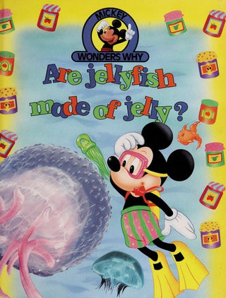 Are Jellyfish Made of Jelly? (Mickey Wonders Why)