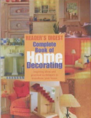 Reader's Digest Complete Book of Home Decorating - Thryft