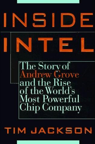 Inside Intel : Andrew Grove and the Rise of the World's Most Powerful Chip Company - Thryft
