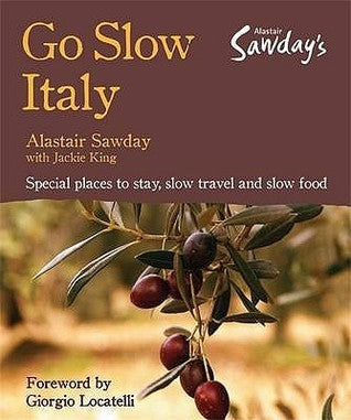 Go Slow Italy - Alastair Sawday's Special Places to Stay