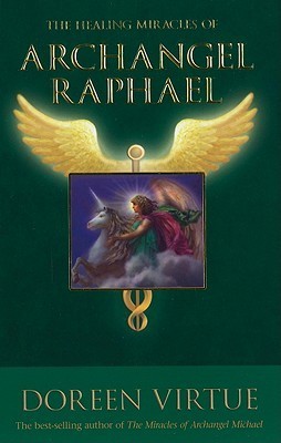 The Healing Miracles of Archangel Raphael