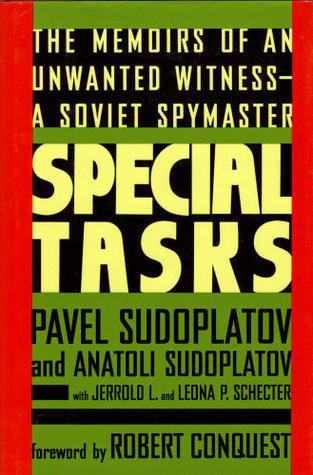 Special Tasks					The Memoirs of an Unwanted Witness, a Soviet Spymaster - Thryft