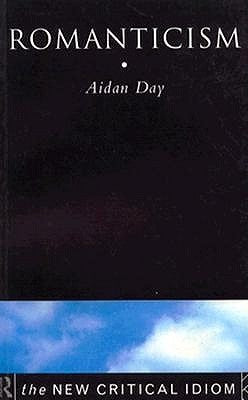 Romanticism - The New Critical Idiom