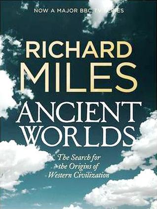 Ancient Worlds: The Search for the Origins of Western Civilization
