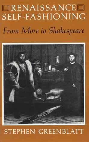 Renaissance Self Fashioning : From More to Shakespeare - Thryft