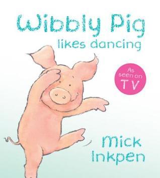 Wibbly Pig Likes Dancing