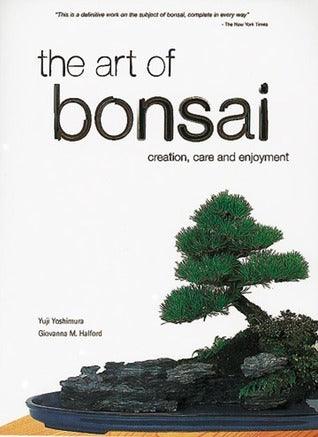 Art of Bonsai : Creation, Care and Enjoyment - Thryft