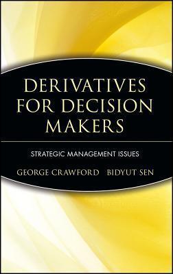 Derivatives for Decision Makers : Strategic Management Issues - Thryft