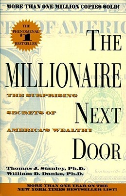 The Millionaire Next Door: The Surprising Secrets of America's Wealthy