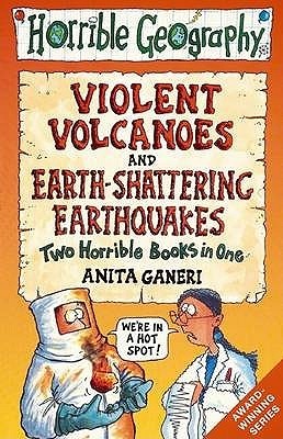 Horrible Geography: Violent Volcanoes/Earth-Shattering