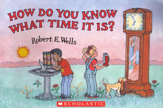 How Do You Know What Time It Is?