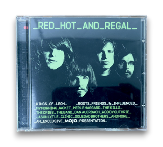 Red Hot And Regal  (Kings Of Leon Roots Friends & Influences)