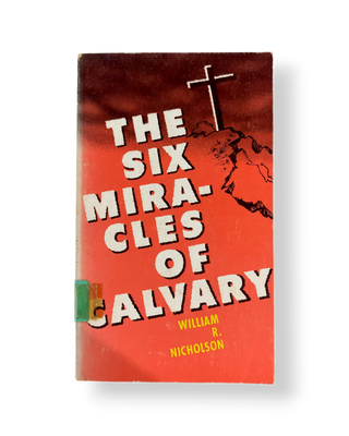 The Six Miracles of Calvary