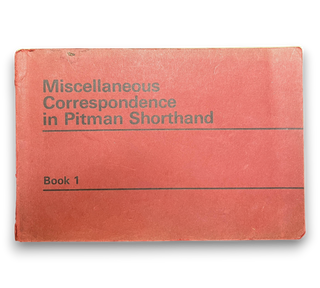 Miscellaneous Correspondence in Pitman Shorthand Book 1