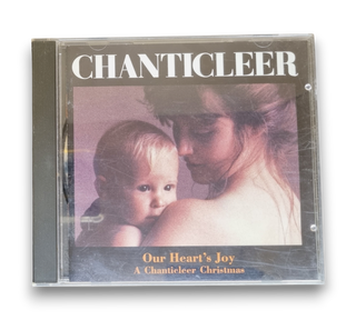 Our Heart's Joy: A Chanticleer Christmas