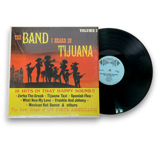 The Band I Heard In Tijuana Volume 2