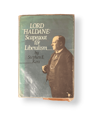 Lord Haldane: Scapegoat for Liberalism - Thryft