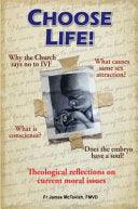 Choose Life! - Theological Reflections on Current Moral Issues - Thryft