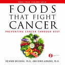 Foods That Fight Cancer - Preventing Cancer Through Diet