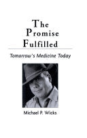 The Promise Fulfilled - Tomorrow's Medicine Today
