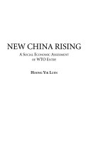 New China Rising - A Social Economic Assessment of Wto Entry