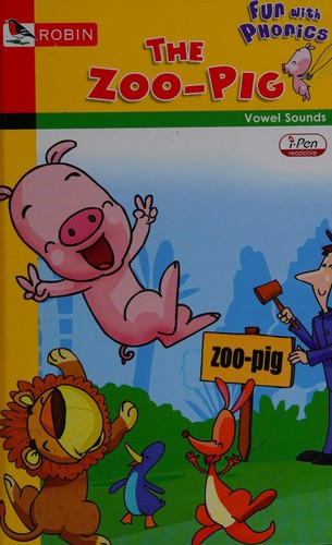 The Zoo-Pig - Fun With Phonics. Vowel Sounds