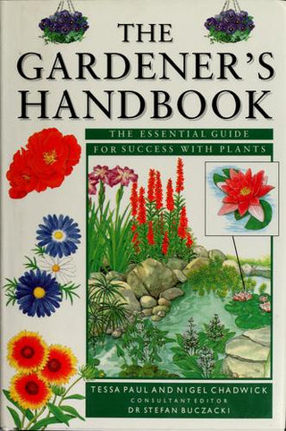 The Gardener's Handbook: The Essential Guide for Success with Plants