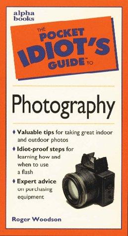 The Pocket Idiot's Guide to Photography
