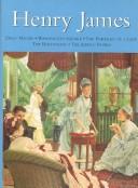 Henry James: Daisy Miller, Washington Square, The Portrait of a Lady, The Bostonians, The Aspern Papers