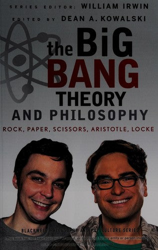 The Big Bang Theory and Philosophy: Rock, Paper, Scissors, Aristotle, Locke