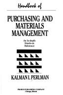 Handbook of Purchasing and Materials Management - An In-Depth Hands-On Reference