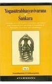 Yogasutrabhasyavivarana of Sankara Vol 1 Samadhipada and Sadhanapada Including Critical Notes