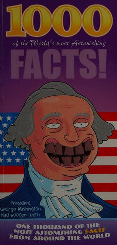 1000 Of The World's Most Astonishing Facts