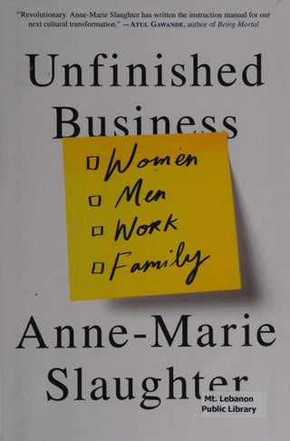 Unfinished Business: Women, Men, Work, Family